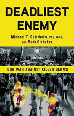 Thumbnail of Michael T. Osterholm and Mark Olshaker’s book Deadliest Enemy: Our War against Killer Germs